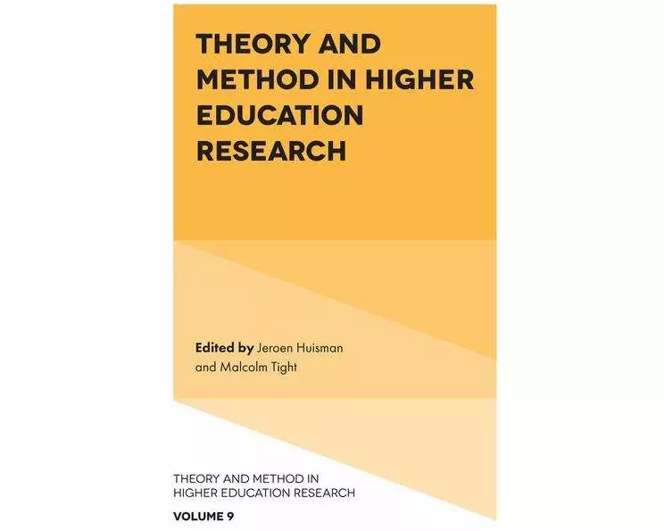 Theory and Method in Higher Education Research