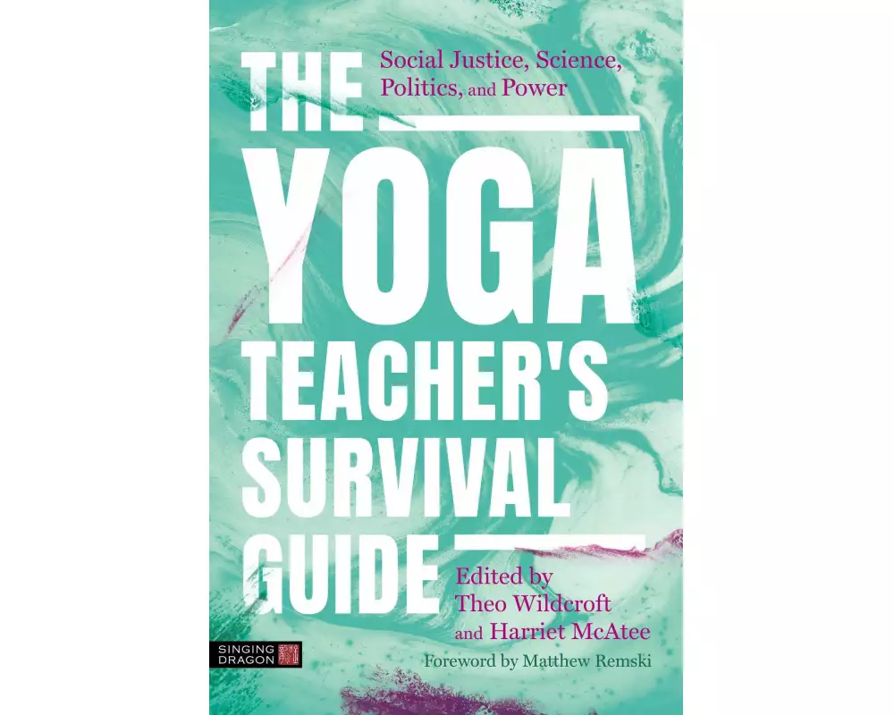 The Yoga Teacher's Survival Guide