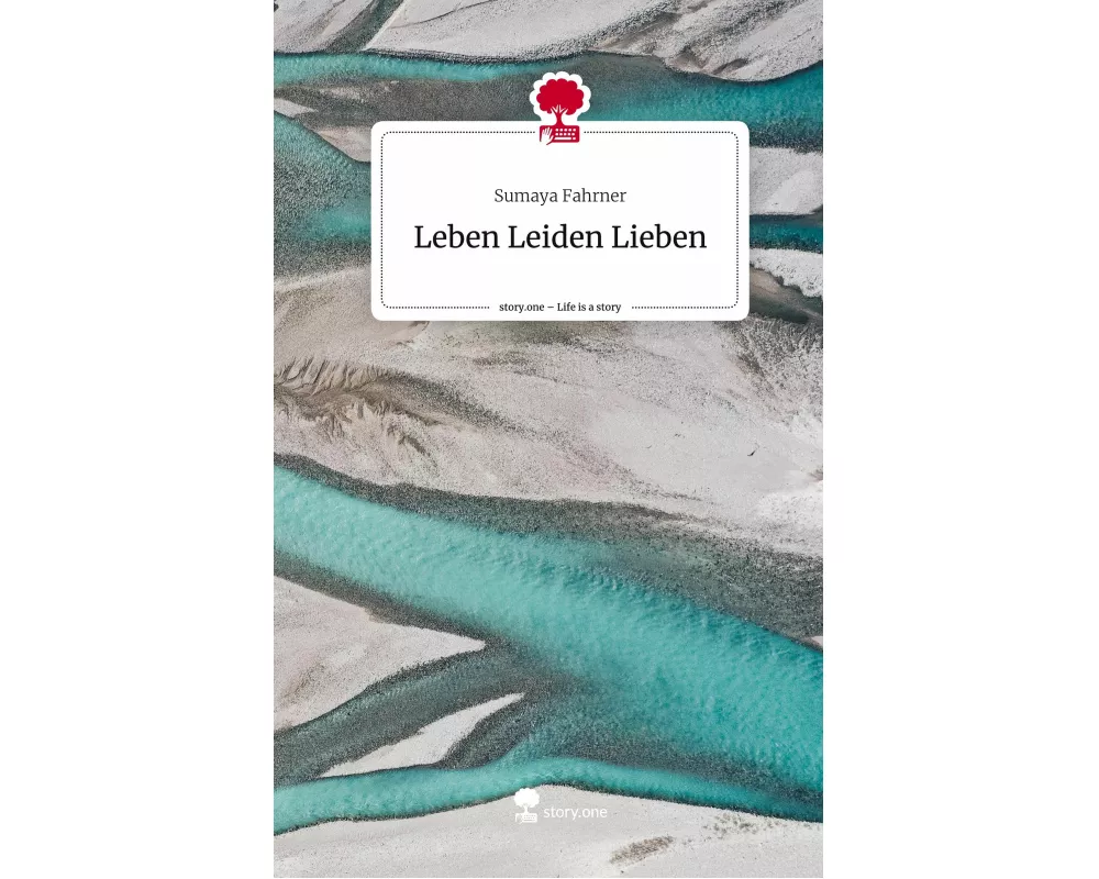 Leben Leiden Lieben. Life is a Story - story.one