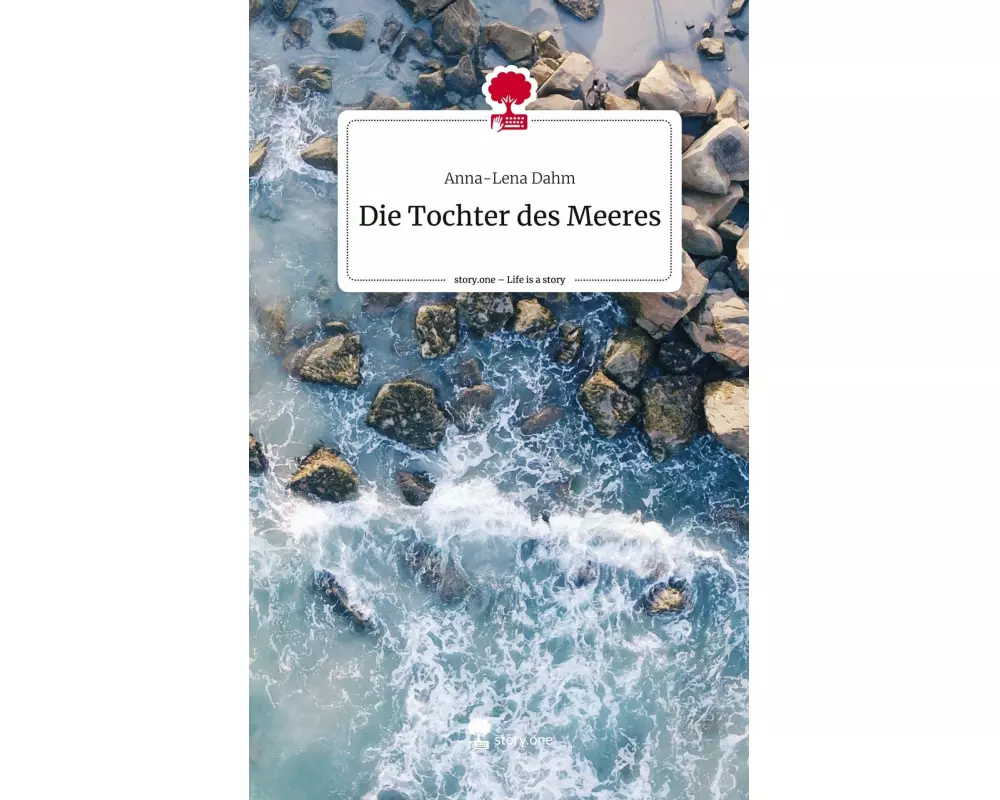 Die Tochter des Meeres. Life is a Story - story.one