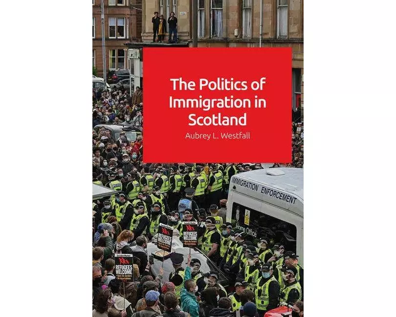 The Politics of Immigration in Scotland