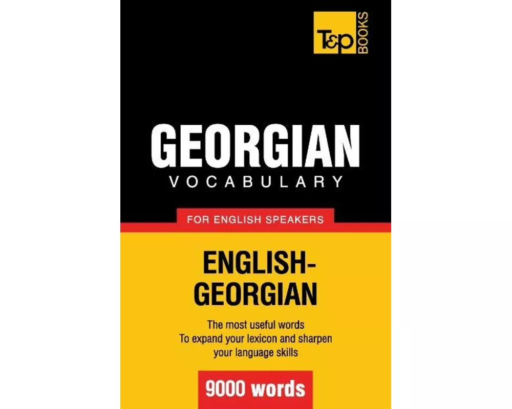 Georgian vocabulary for English speakers - 9000 words