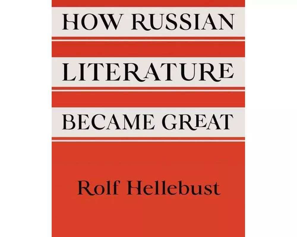 How Russian Literature Became Great