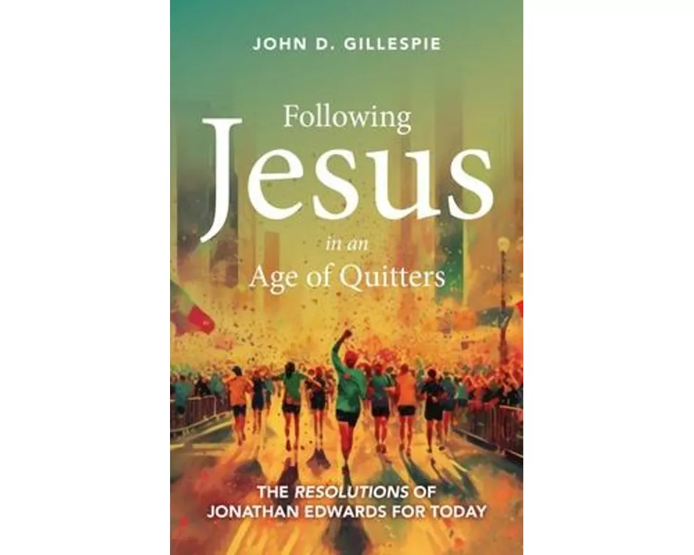 Following Jesus in an Age of Quitters