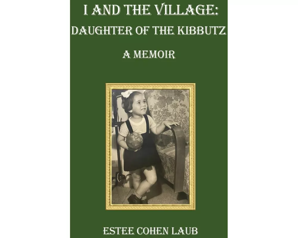 I and the Village: Daughter of the Kibbutz
