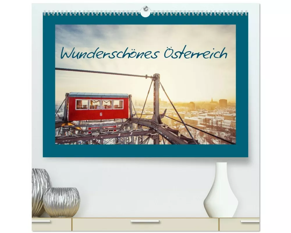 Wunderschönes Österreich (hochwertiger Premium Wandkalender 2026 DIN A2 quer), Kunstdruck in Hochglanz