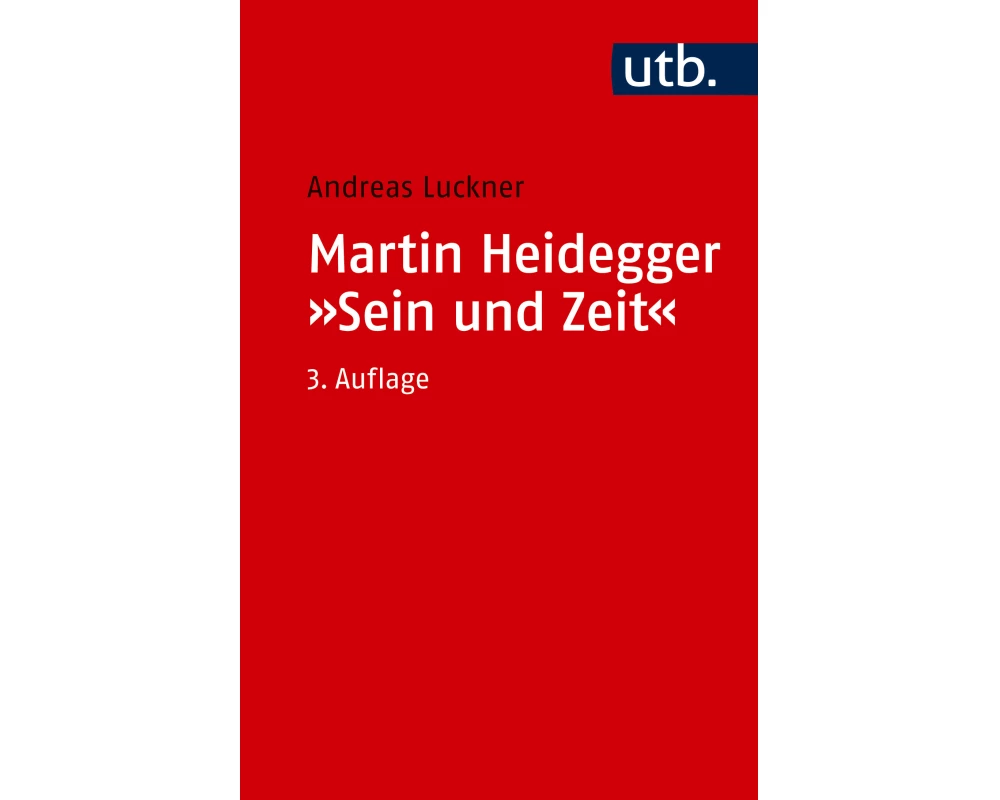 Martin Heidegger: "Sein und Zeit"