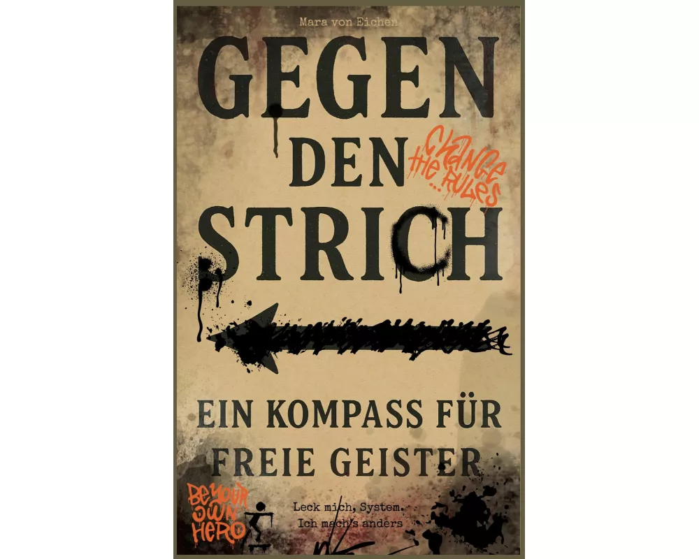 Gegen den Strich - ein Kompass für freie Geister