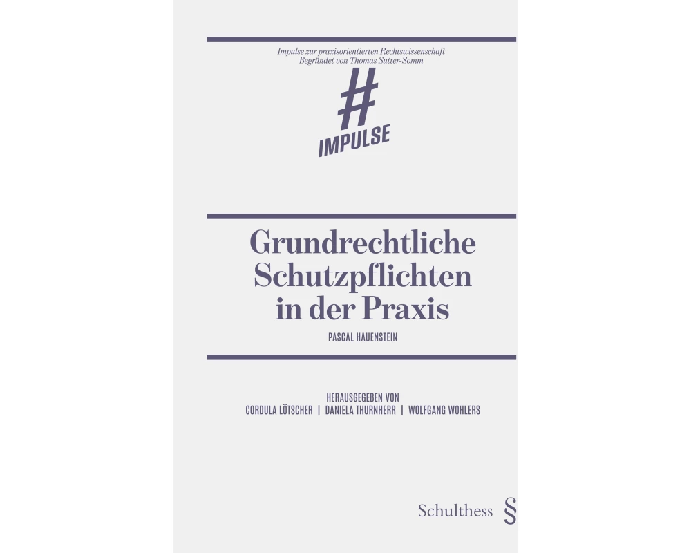 Grundrechtliche Schutzpflichten in der Praxis