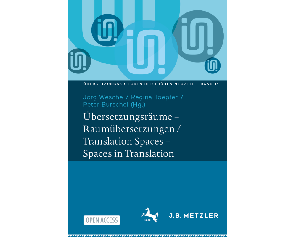 Übersetzungsräume – Raumübersetzungen / Translation Spaces – Spaces in Translation