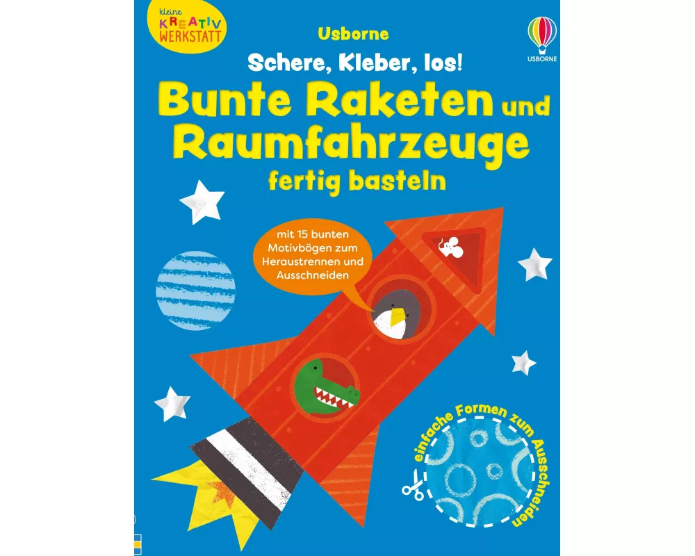 Kleine Kreativ-Werkstatt: Schere, Kleber, los! Bunte Raketen und Raumfahrzeuge fertig basteln