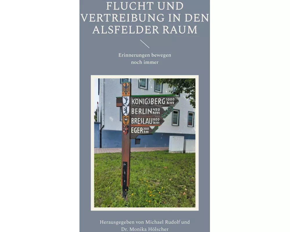 Flucht und Vertreibung in den Alsfelder Raum