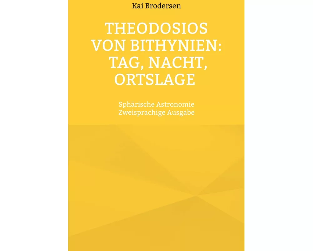 Theodosios von Bithynien: Tag, Nacht, Ortslage