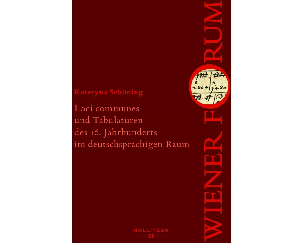 Loci communes und Tabulaturen des 16. Jahrhunderts im deutschsprachigen Raum