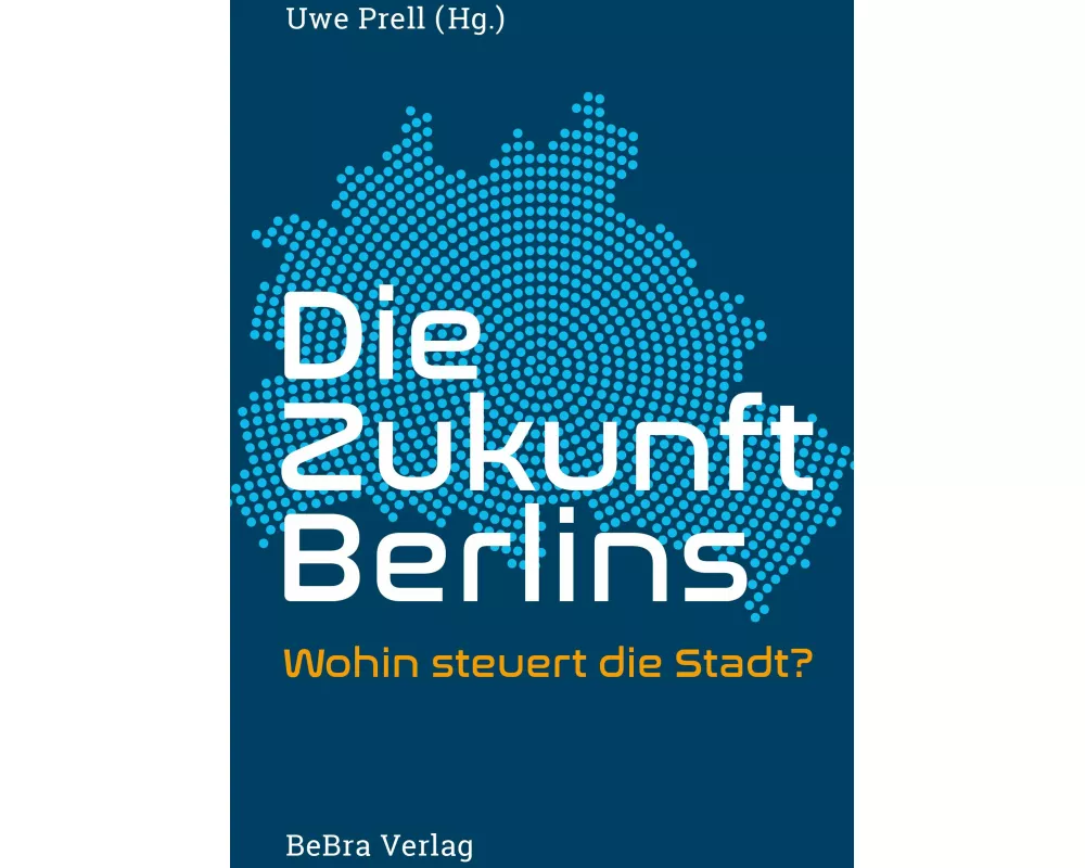 Die Zukunft Berlins