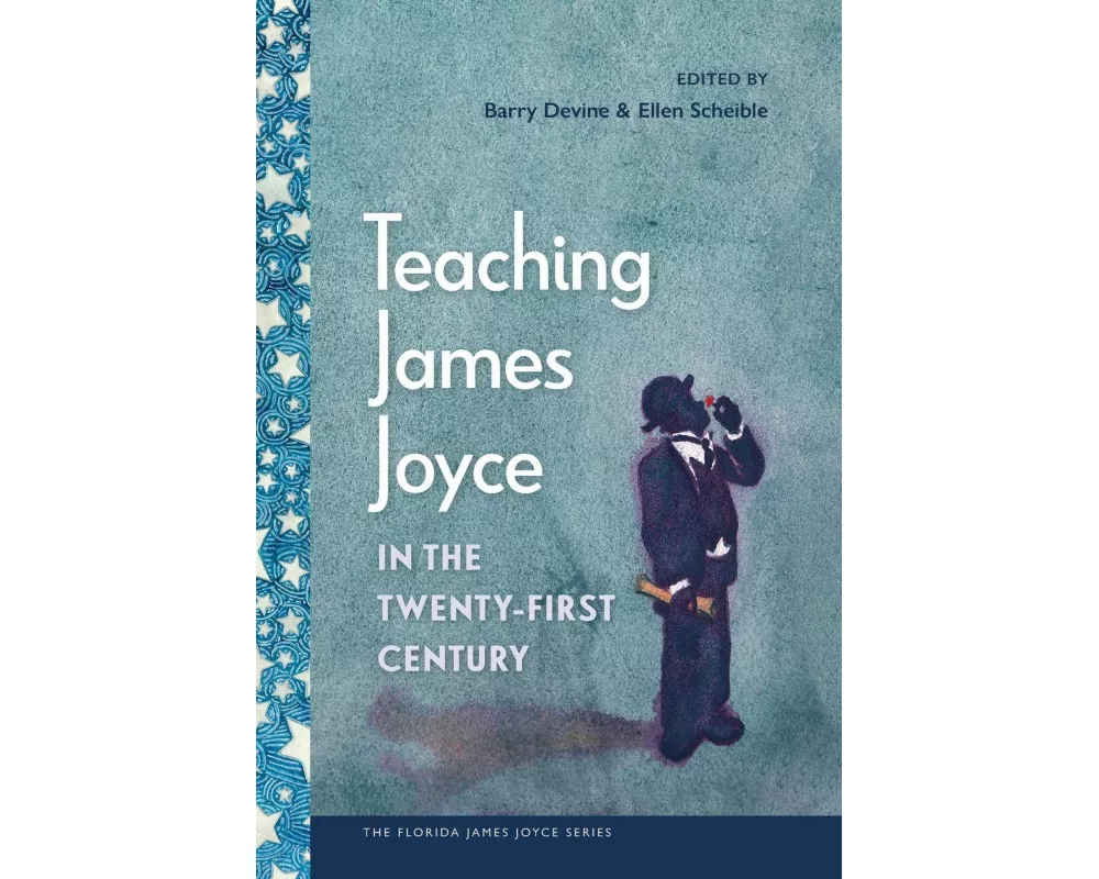 Teaching James Joyce in the Twenty-First Century