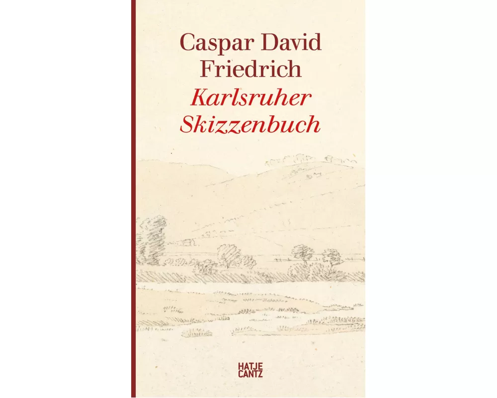 Caspar David Friedrich. Karlsruher Skizzenbuch