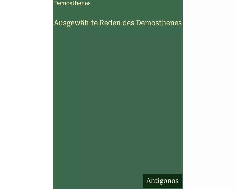 Ausgewählte Reden des Demosthenes