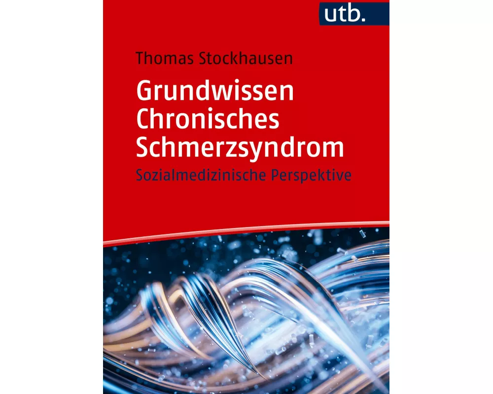 Grundwissen Chronisches Schmerzsyndrom