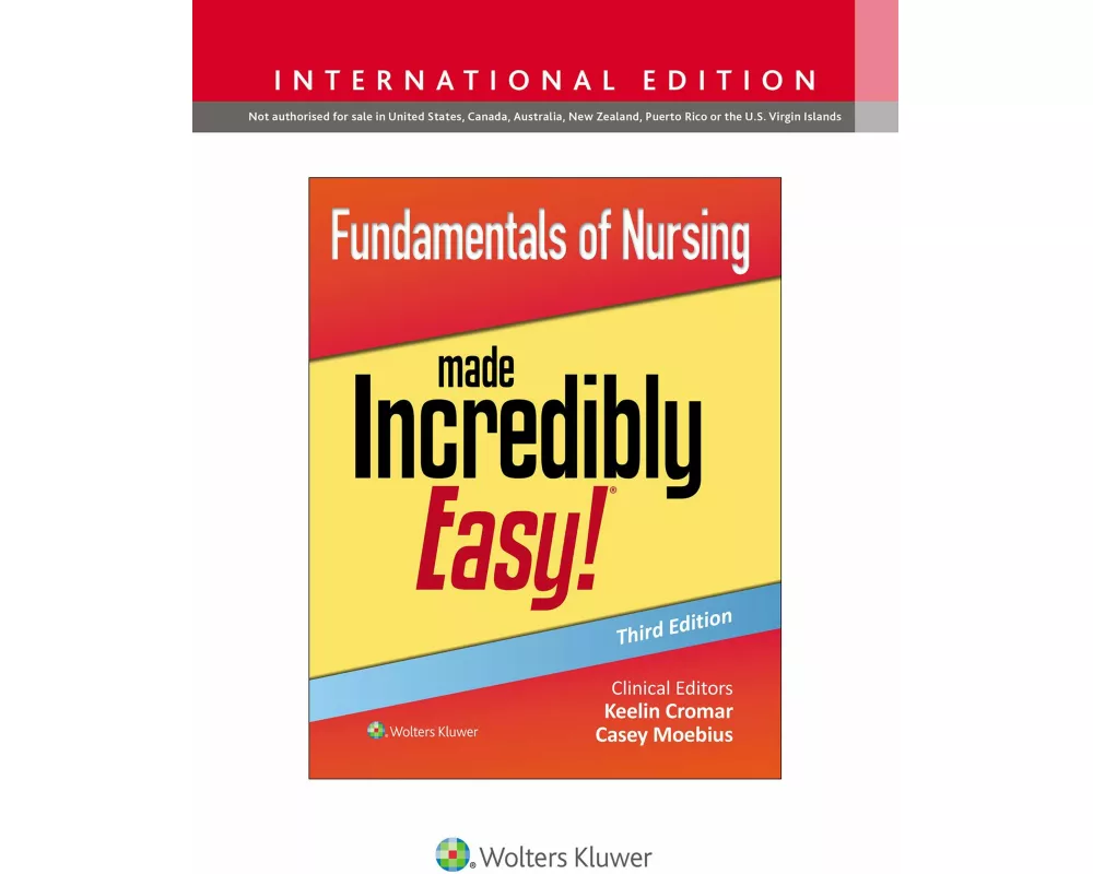 Fundamentals of Nursing Made Incredibly Easy!