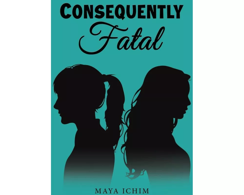 Consequently Fatal