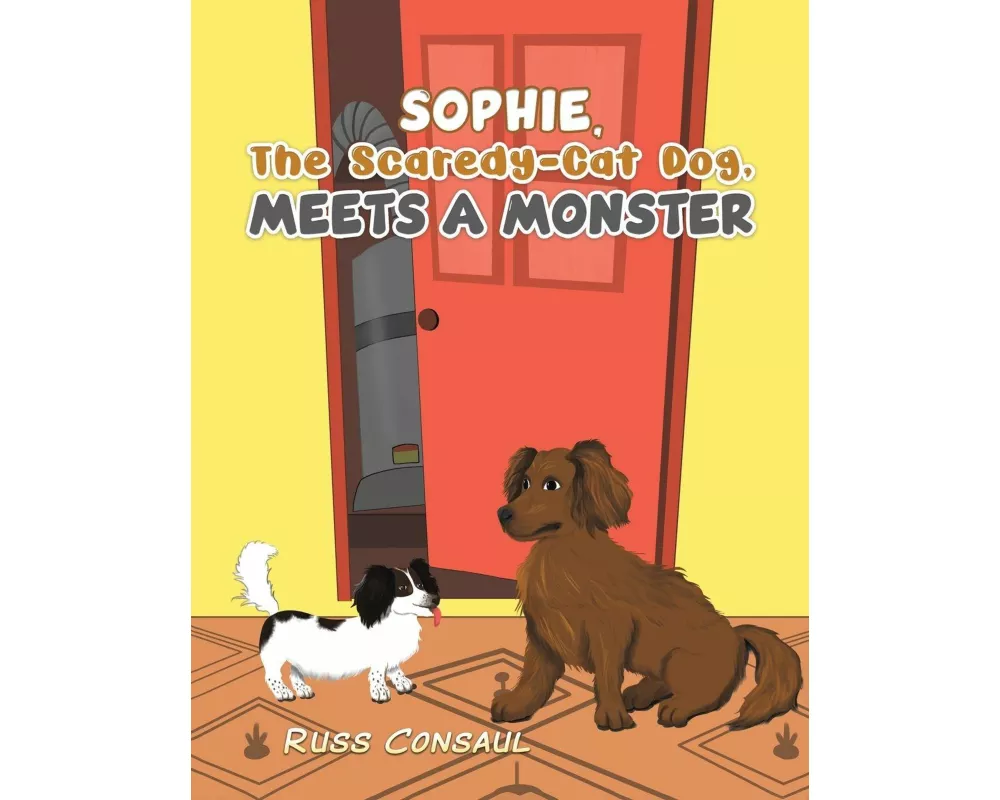 Sophie, The Scaredy-Cat Dog, Meets a Monster