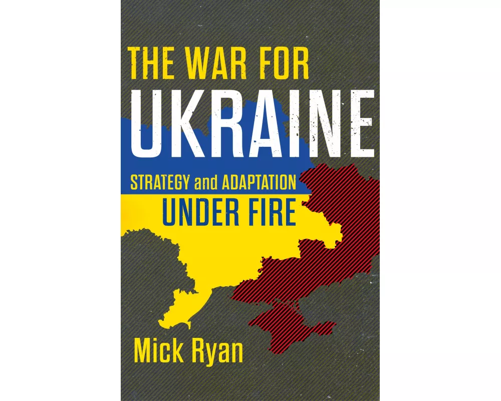 The War for Ukraine