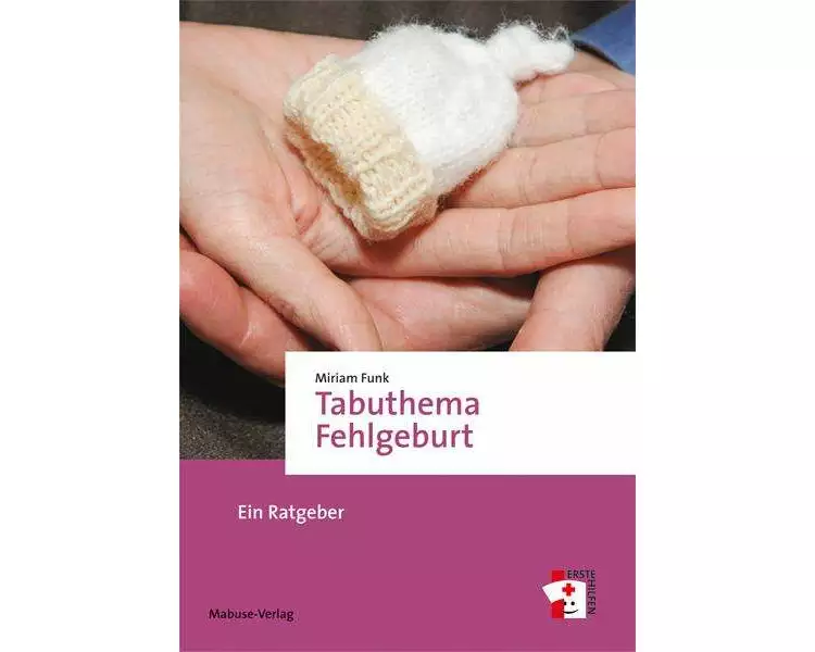 Tabuthema Fehlgeburt