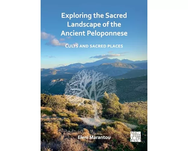 Exploring the Sacred Landscape of the Ancient Peloponnese
