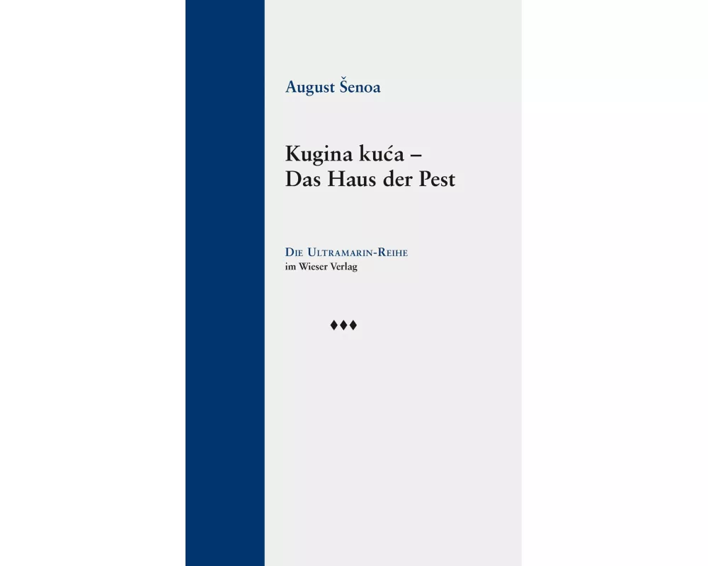 Kugina kuca Das Haus der Pest