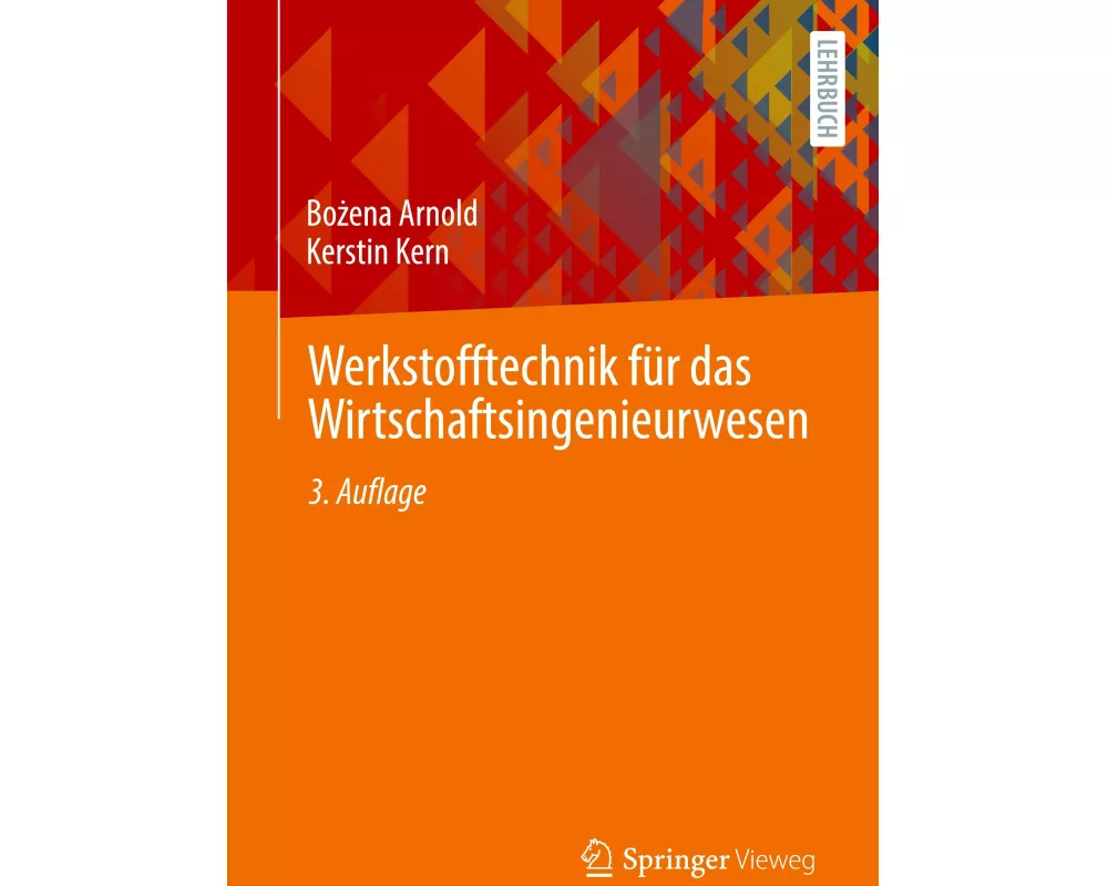 Werkstofftechnik für das Wirtschaftsingenieurwesen