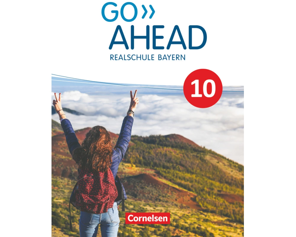 Go Ahead - Realschule Bayern 2017 - 10. Jahrgangsstufe