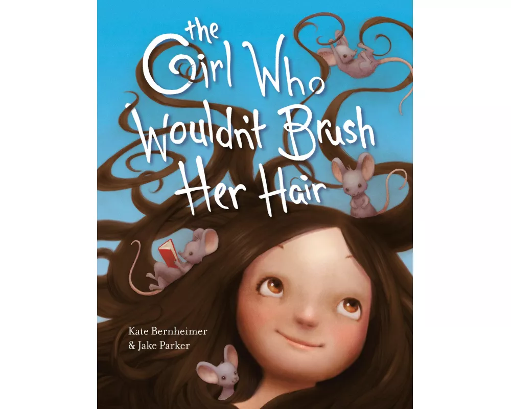 The Girl Who Wouldn't Brush Her Hair