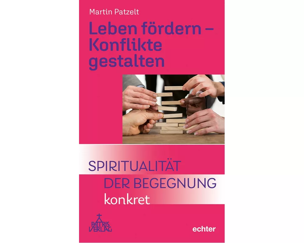 Leben fördern - Konflikte gestalten
