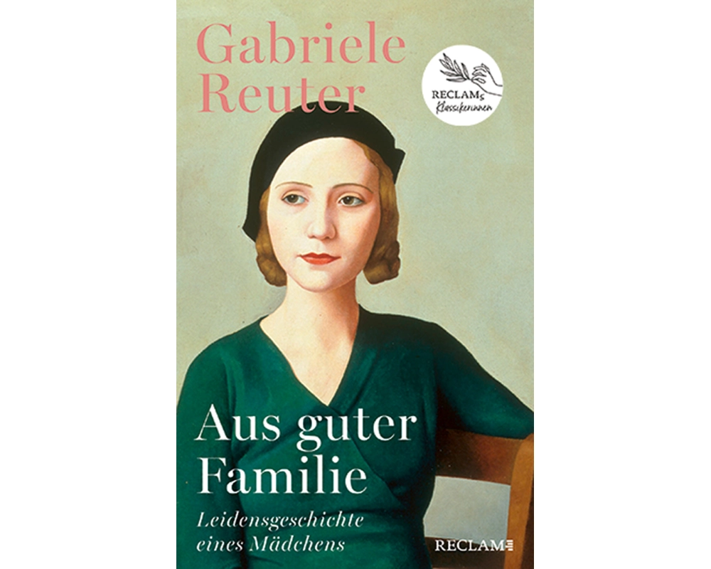 Aus guter Familie. Leidensgeschichte eines Mädchens