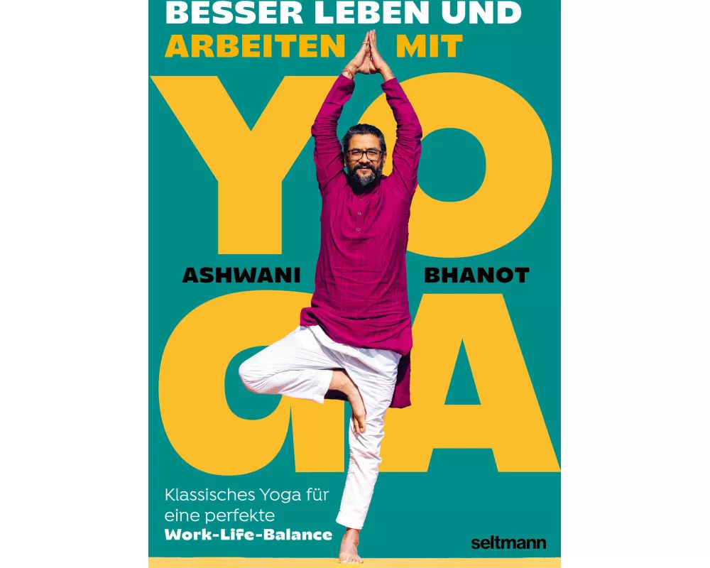 Besser Leben Und Arbeiten Mit Yoga