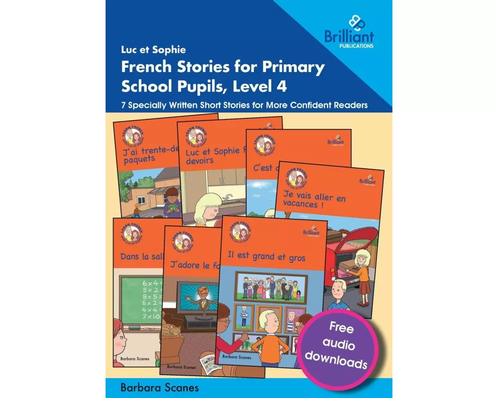 Luc et Sophie French Stories for Primary School Pupils, Level 4
