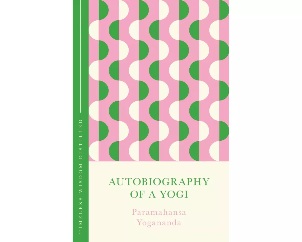 Autobiography of a Yogi (The Concise Classic)