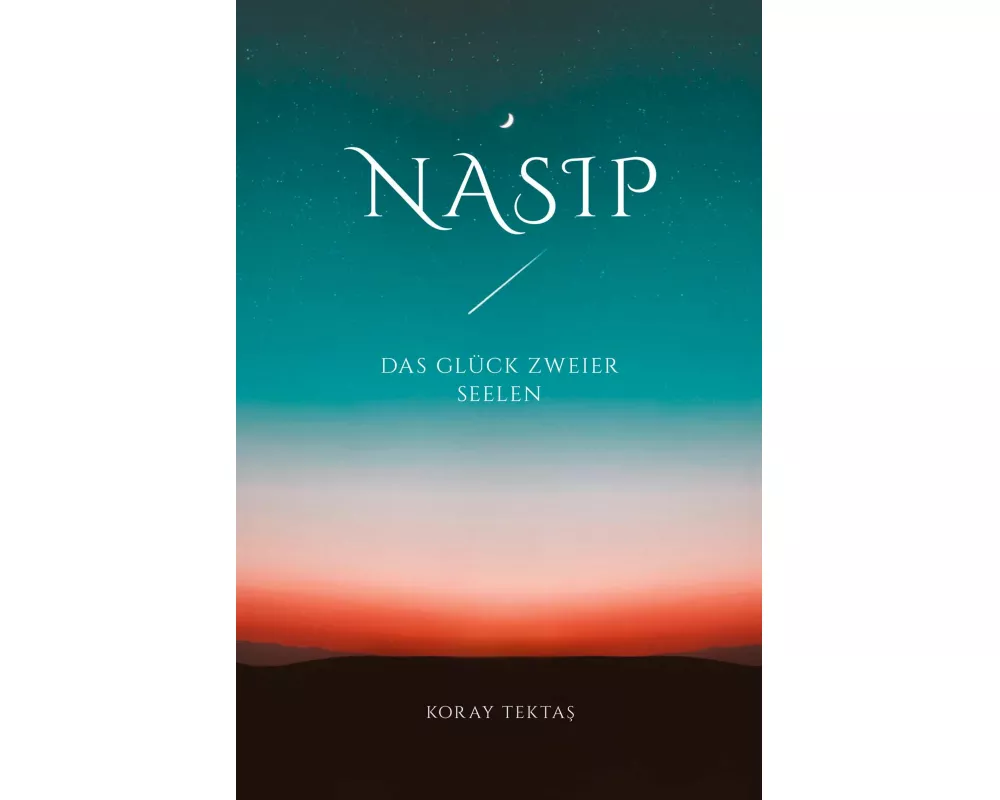 Nasip - Das Glück zweier Seelen