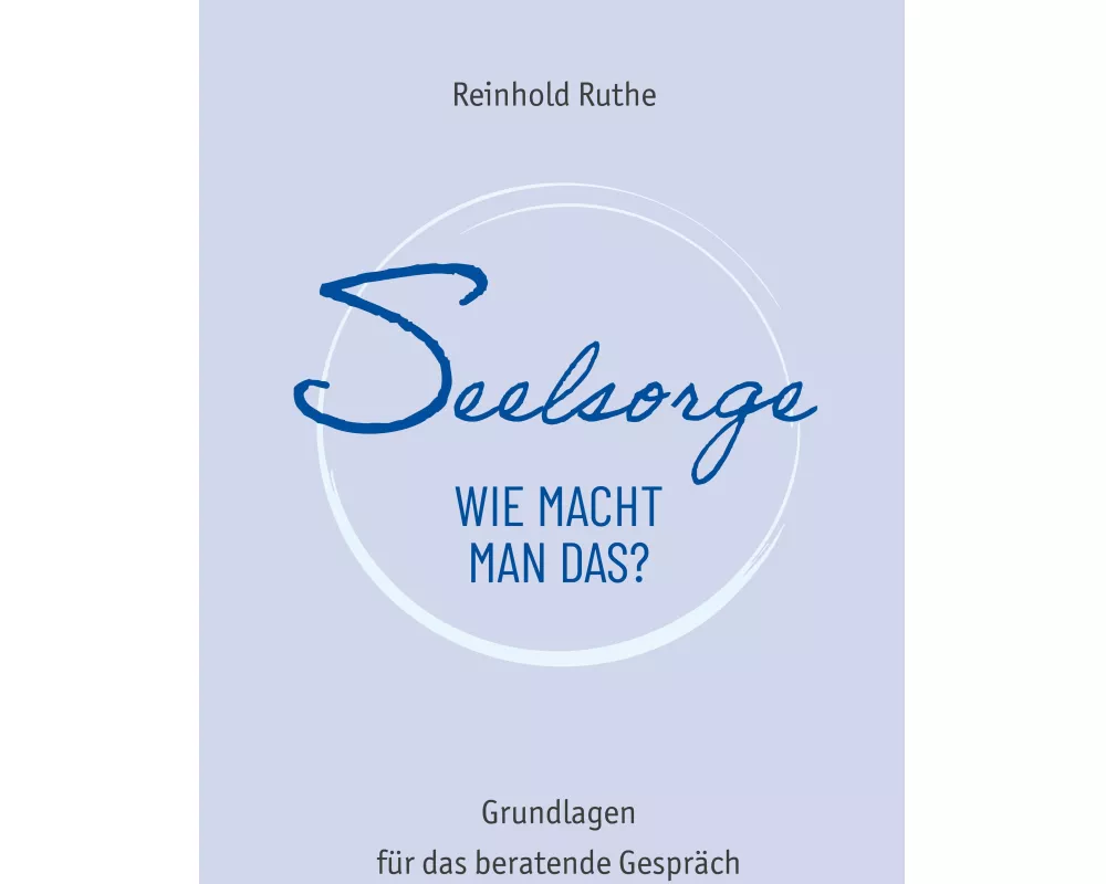 Seelsorge - wie macht man das?