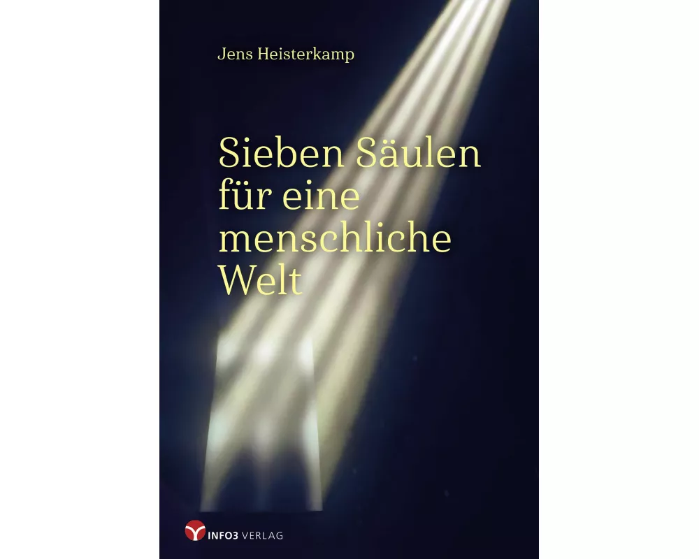 Sieben Säulen für eine menschliche Welt