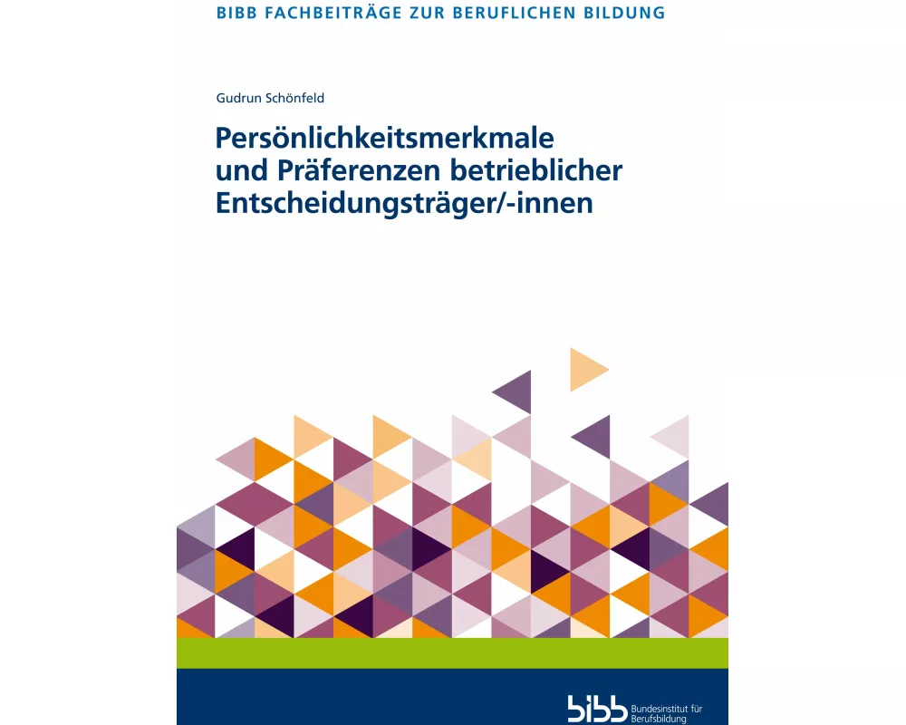 Persnlichkeitsmerkmale und Prferenzen betrieblicher Entscheidungstrger/-innen