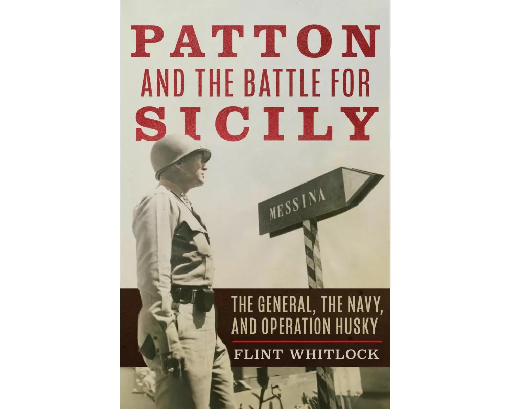 Patton and the Battle for Sicily