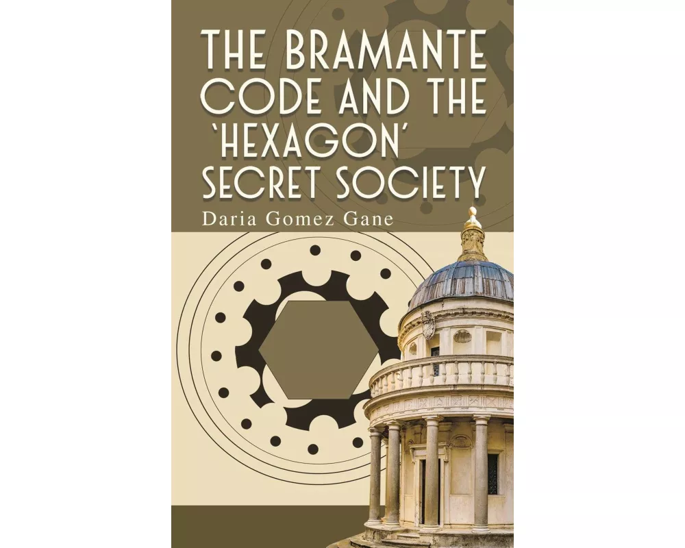 The Bramante Code and the ‘Hexagon’ Secret Society