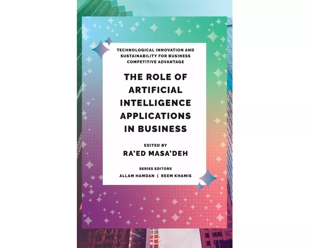 The Role of Artificial Intelligence Applications in Business