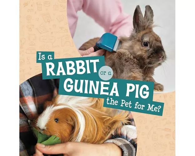 Is a Rabbit or a Guinea Pig the Pet for Me?