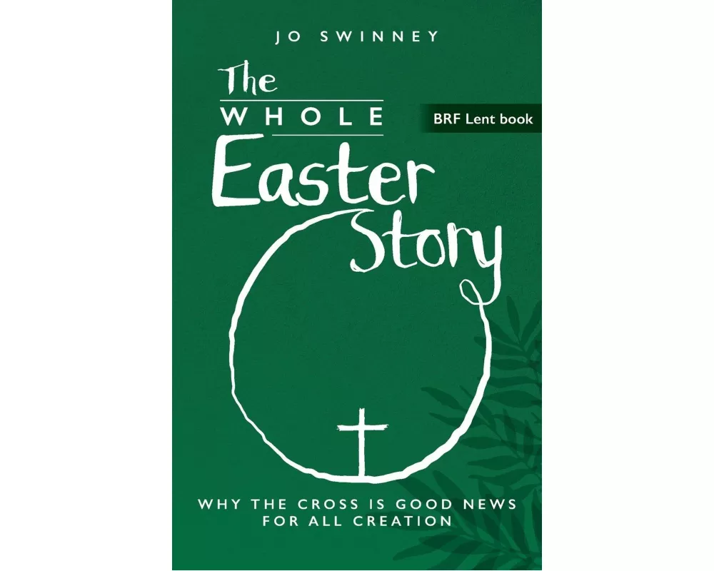 BRF Lent Book: The Whole Easter Story