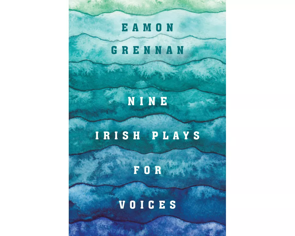 Nine Irish Plays for Voices