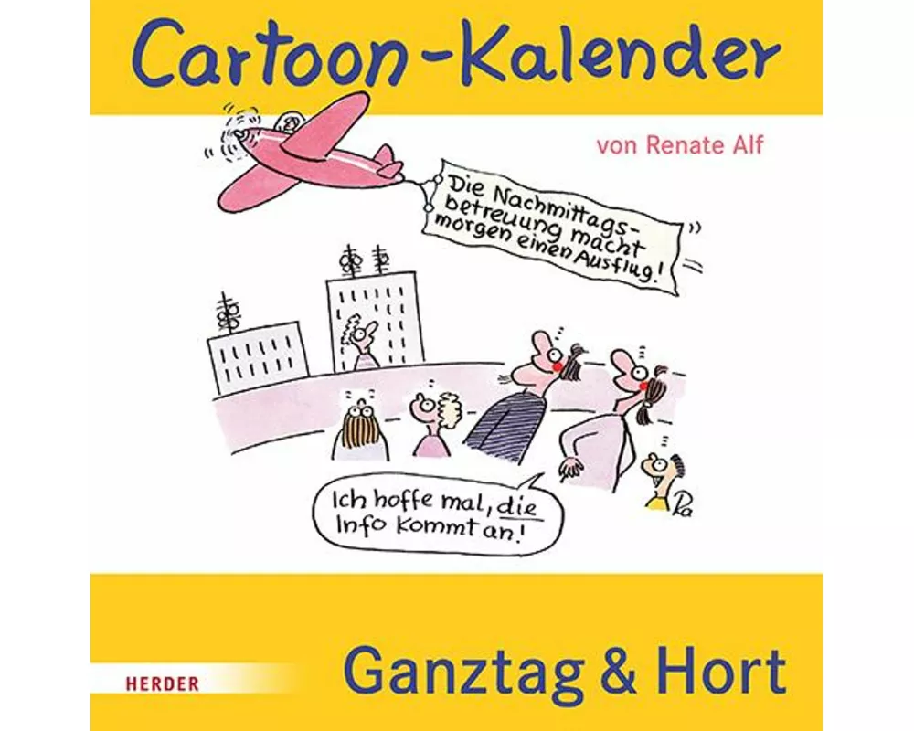 Cartoon-Kalender: Ganztag & Hort. Der immerwährende Kalender für die Schulkindbetreuung