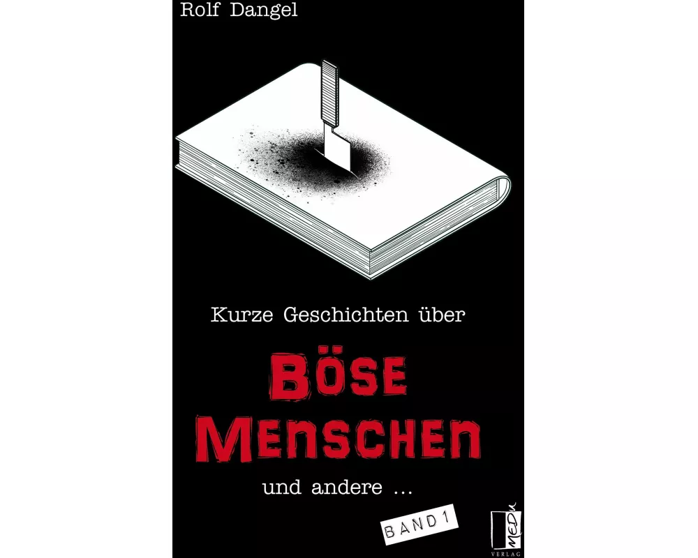 Kurze Geschichten über böse Menschen und andere